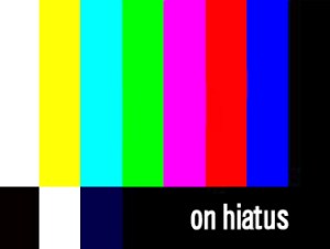 On Hiatus