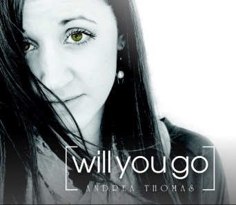 Will You Go - Andrea Thomas